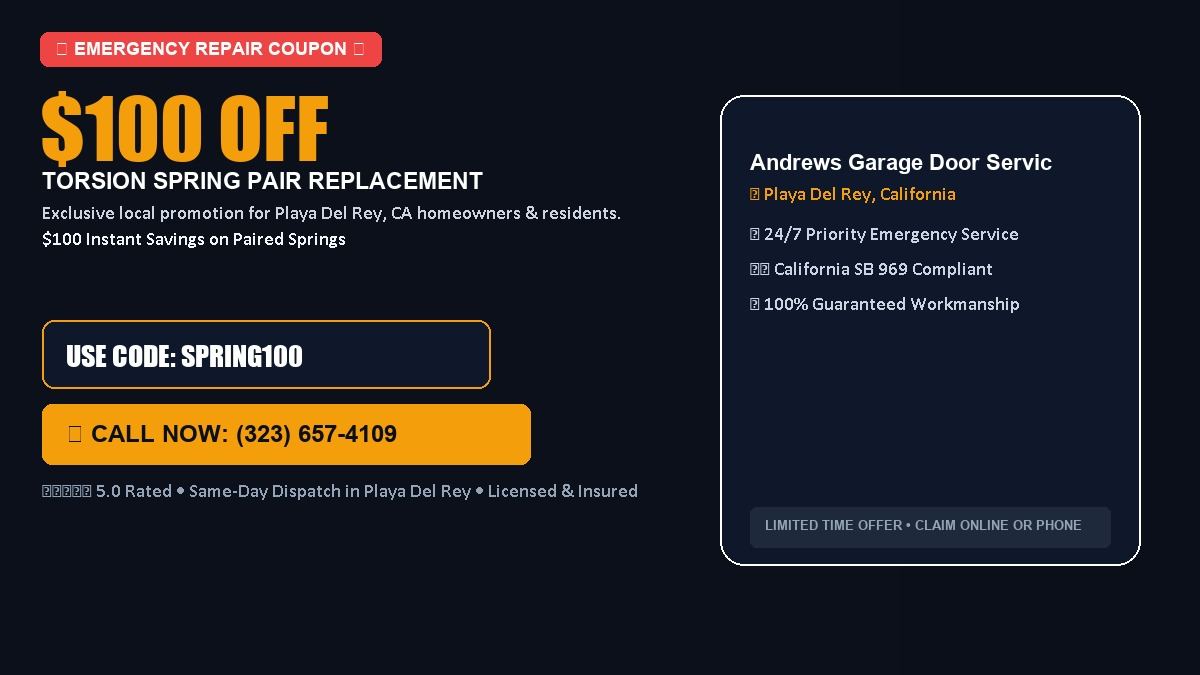 Andrews Garage Door Services $100 OFF Dual Torsion Spring Replacement in Playa Del Rey, CA